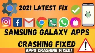 Samsung Galaxy Apps Crashing Fix 2021 | Samsung android apps Crashing/Stopping randomly