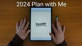 2024 Plan with Me - Gentle Productivity Planner - Google Pixel Tablet - Monthly Reset - Goals