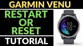 How to Restart or Reset Garmin Venu - Factory Reset Tutorial