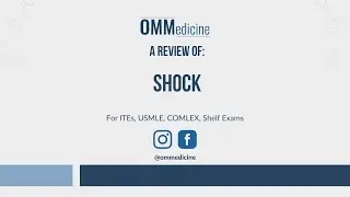 Shock in 5 min (almost) - A Review for USMLE, COMLEX, ITEs, and Shelf exams