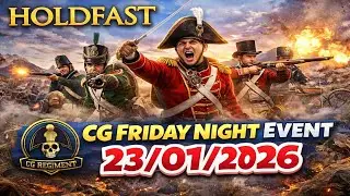 Holdfast: Nations At War | Friday Night CG Event