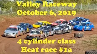 Valley Raceway | 4 Cylinder Class | Heat Race #1a (10/06/19)