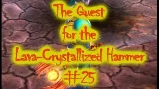 The Quest for the Lava-Crystallized Hammer #25 (Final Episode)