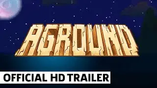 Aground - Launch Trailer