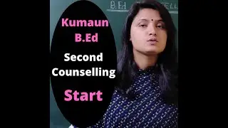 Kumaun B.Ed Second Counselling Update 2021 | Kumaun B.Ed Second Counselling 2021 - 2022|