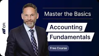 Accounting Fundamentals for Beginners Part 6 | CFI Course