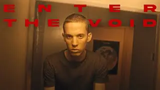 Enter The Void (edit)