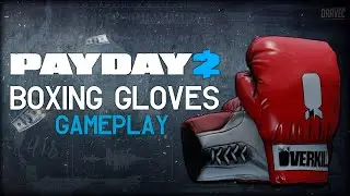 Payday 2: Overkill Boxing Gloves (New Melee)