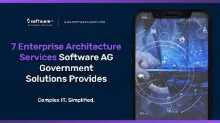 7 Enterprise Architecture Services Software AG Government Solutions Provides