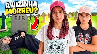 A VIZINHA ESTRANHA MORREU😢*adeus vizinha (JÉSSICA SOUSA E FAMÍLIA)