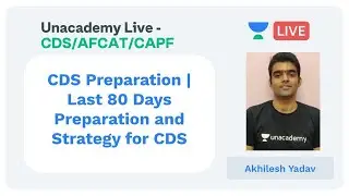 CDS Preparation | Last 80 Days Preparation and Strategy for CDS I 2020 by Akhilesh Yadav