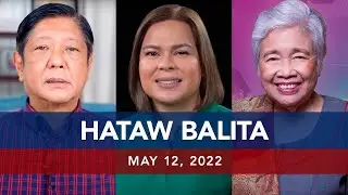 UNTV: Hataw Balita Pilipinas | May 12, 2022