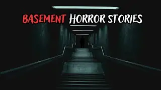 3 Disturbing TRUE Basement Horror Stories