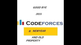 good bye 2015 codeforces problem B newyear and old property