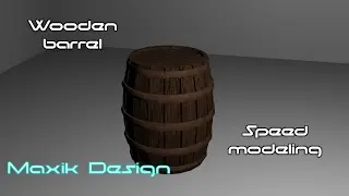 #2 Daily Speed Modeling - Wooden Barrel