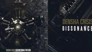 Densha Crisis - Dissonance