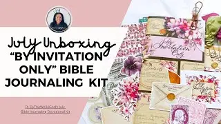 “By Invitation Only” Bible Journaling Kit Unboxing | ByTheWell4God Devotional Study #biblejournaling