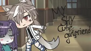 -My Shy Cute Girlfriend-Short Glmm-