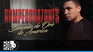 Rompecorazones, Binomio De Oro De Am&eacute;rica - Video