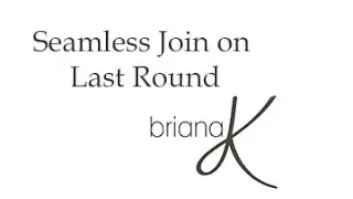 Seamless Join on Last Round