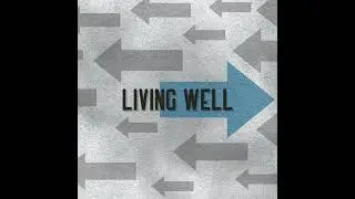 Living Well