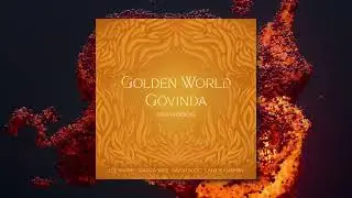 Golden World Govinda (2024 Version) - Lee Harris, Narada Wise, Davor Bozic, and Lana Sugarman