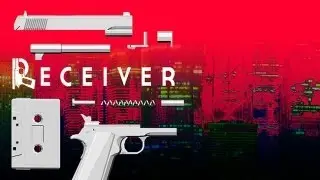 Receiver Gameplay (HD)