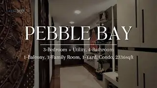Pebble Bay: 3-Bedroom Condo Unit | Virtual Tour by Real360
