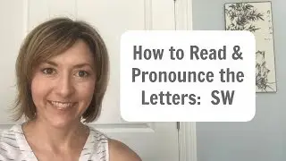 How to Read and Pronounce the letters SW as S in sword (silent letter) or SW in swing, swipe, swish