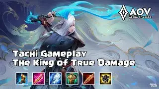 Arena of Valor | Tachi Gameplay - The King of True Damage
