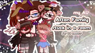 Afton family stuck in a room for 24 hours//Afton Amily//GNMM
