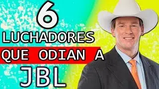 6 LUCHADORES QUE ODIAN A JBL *El tejano de WWE