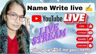 NAME WRITING LIVEHURRY UP TELL ME YOUR NAMEWriting your Names Live streaming ✍️ #livestreaming