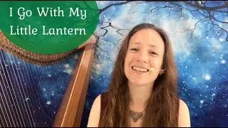 I Go With My Little Lantern ~ Practice Video