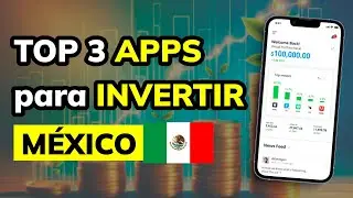 🥇 Las 3 Mejores APPS para INVERTIR en M&Eacute;XICO (2026)