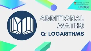 Дополнительная математика CIE IGCSE: Логарифмы (вопросы)