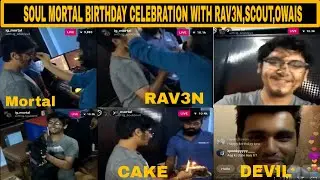 Soul Mortal Birthday Celebration || Live on Instagram with Rav3n,Scout,Owais and Devil ||