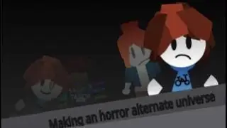 Making A Horror Alternate Universe EPISODE 2!