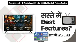 Redmi 32 Inch HD Ready Smart Fire TV 2024 Edition Full Feature Review | Review in Hindi | Features