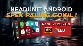 HEAD UNIT ANDROID SPEK PALING GOKIL ! RAM 12 GB !