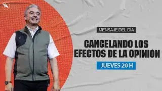 CANCELANDO LOS EFECTOS DE LA OPINIÓN | Pr. Daniel Chiniec | Jueves 15/01/26 - 20 h .