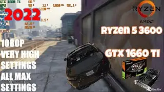 Grand Theft Auto 5 on Ryzen 5 3600 + GTX 1660 TI 1080p, all settings benchmarks! 2022