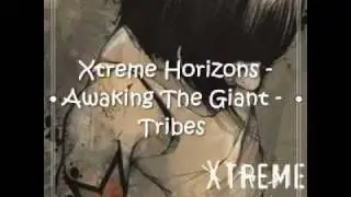 xtreme horizons - awaking the giant - tribes