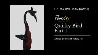 Quirky Bird Altered Bottle - Part 1