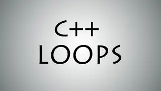 CPP Tutorial - Loops in C++