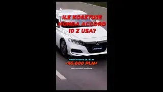 Ile kosztuje Honda Accord (10 gen.) z USA? #shorts  #import