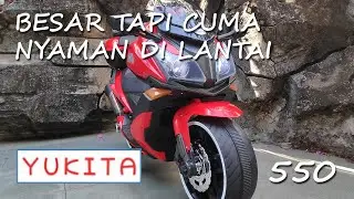 REVIEW MOTOR AKI YUKITA 550 RCX | BESAR TAPI CUMA NYAMAN DI LANTAI