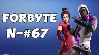 FortniteFORBYTE N-#67