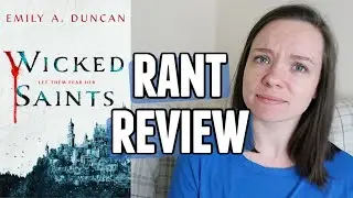 Wicked Saints by Emily A Duncan | Book Review | Rant Review Because I Hated It | Booktube 2020