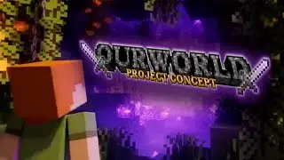 New Minecraft server (Our World)